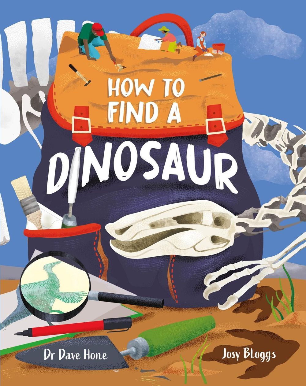 How To Find A Dinosaur by Dr. Dave Hone - ISBN: 9781526326775