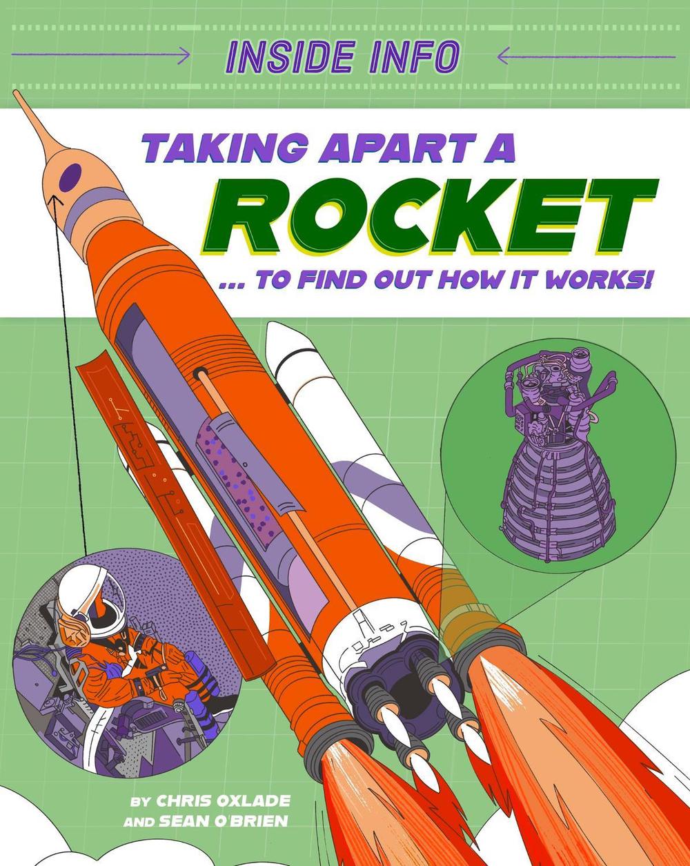 Inside Info: Taking Apart a Rocket by Chris Oxlade - ISBN: 9781526327086