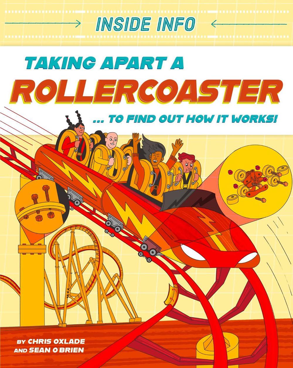 Inside Info: Taking Apart a Rollercoaster by Chris Oxlade - ISBN: 9781526327093