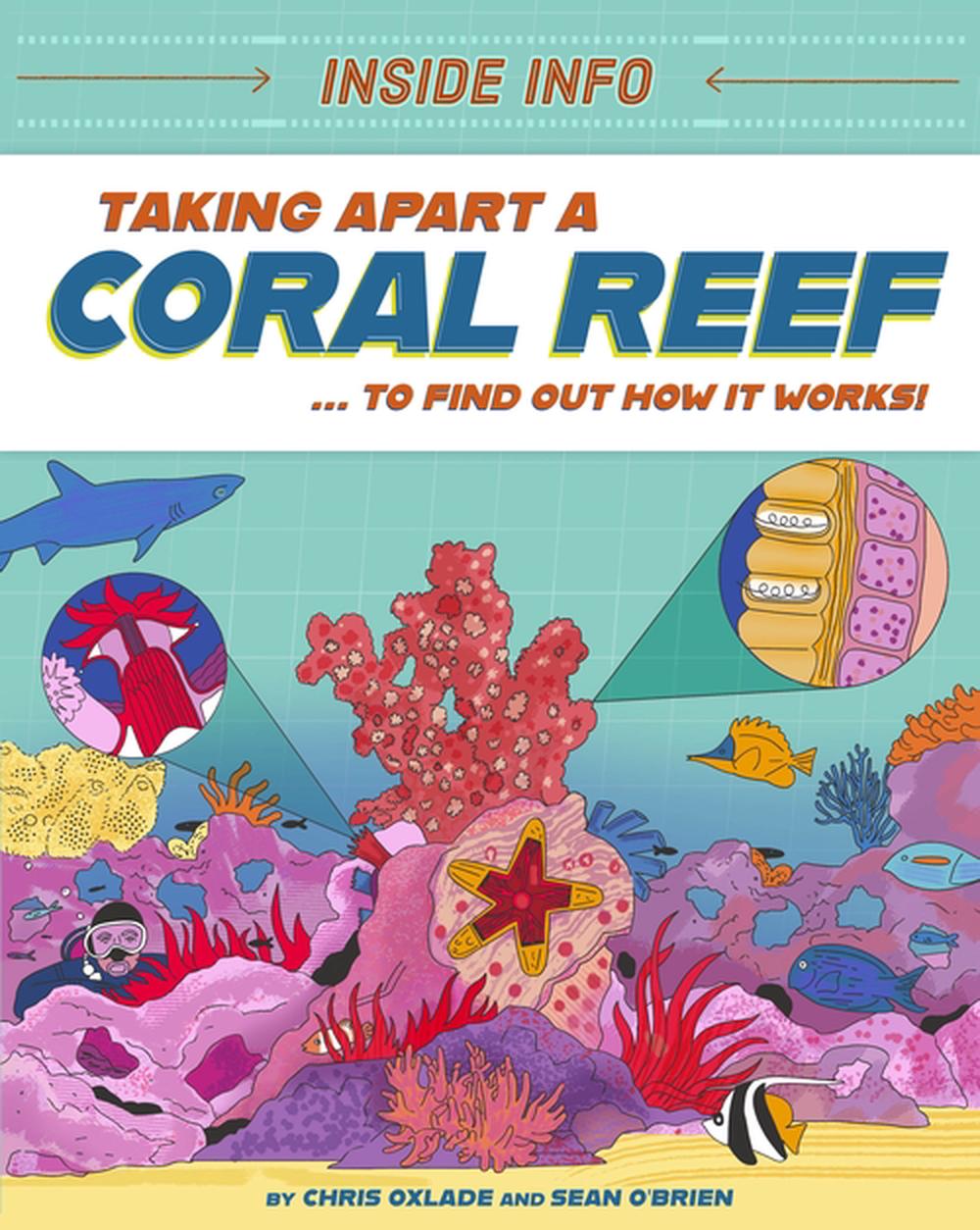 Inside Info: Taking Apart a Coral Reef by Chris Oxlade - ISBN: 9781526327178