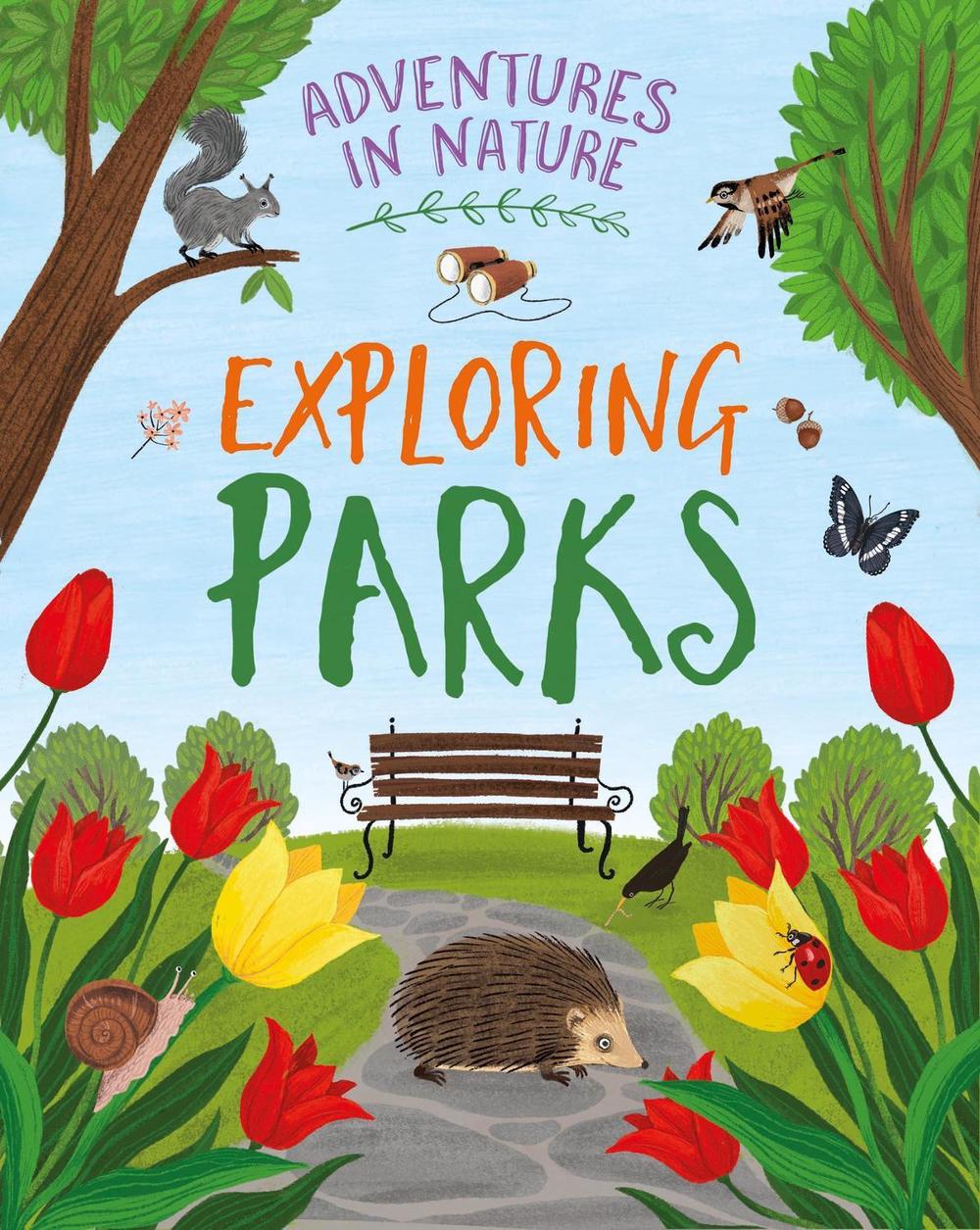 Adventures in Nature: Exploring Parks by Jen Green - ISBN: 9781526327444