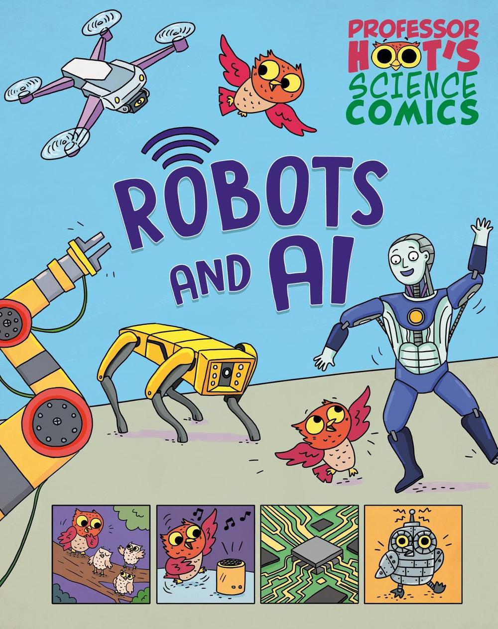 Professor Hoot's Science Comics: Robots and AI by Richard Watson - ISBN: 9781526327703
