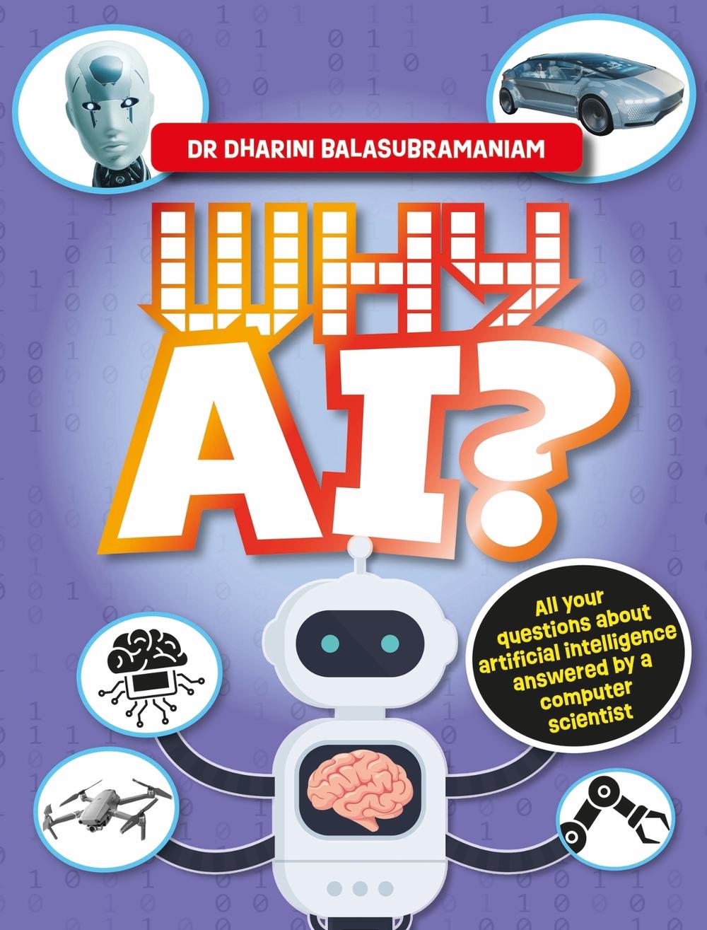 Why AI? by Dr Dharini Balasubramaniam - ISBN: 9781526327888