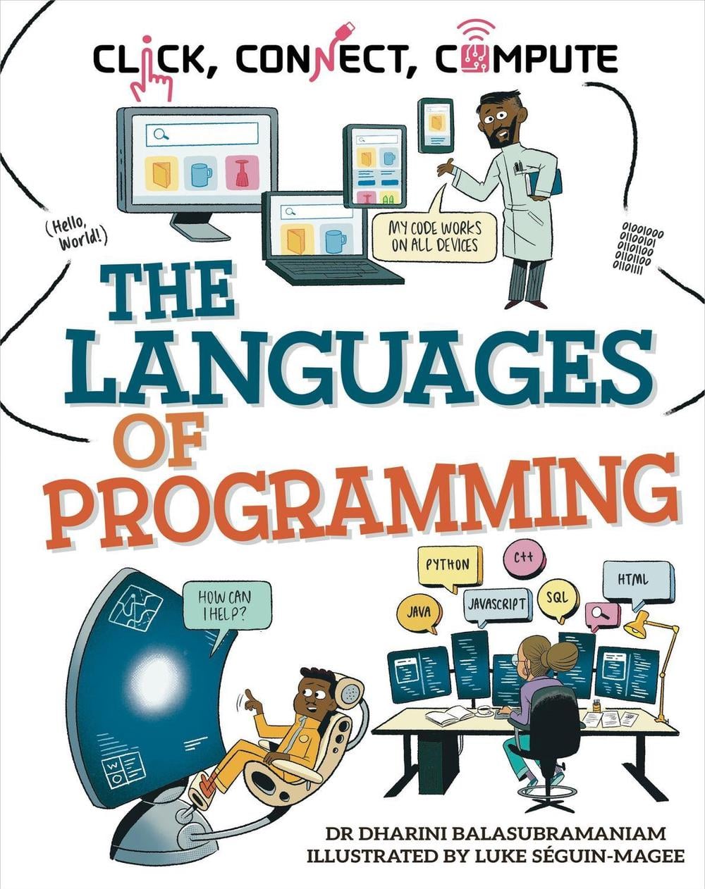 Click, Connect, Compute: The Languages of Programming by Luke Séguin-Magee - ISBN: 9781526328014
