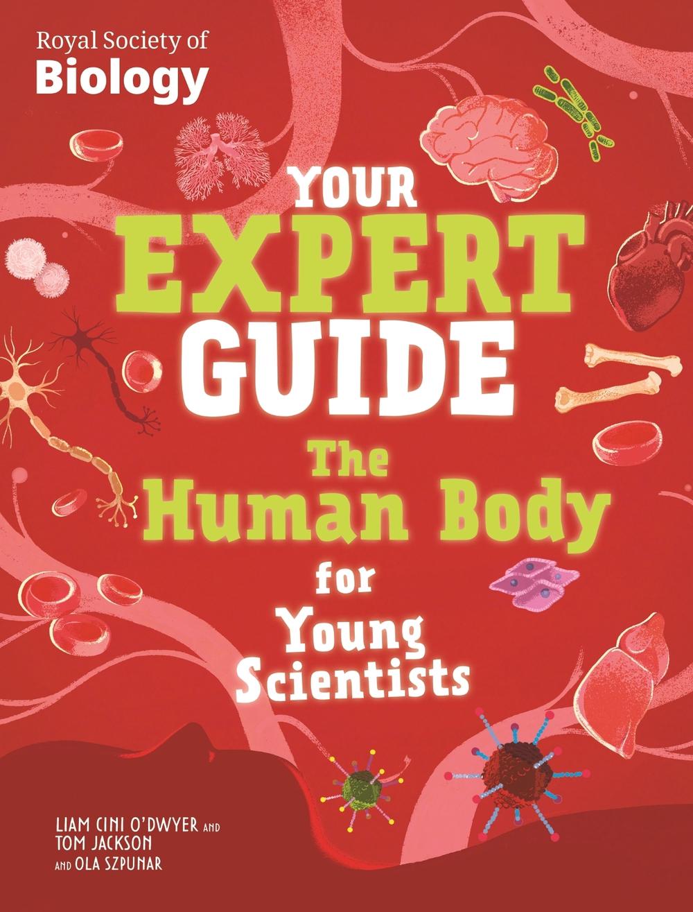 Your Expert Guide: The Human Body for Young Scientists by Tom Jackson - ISBN: 9781526328038