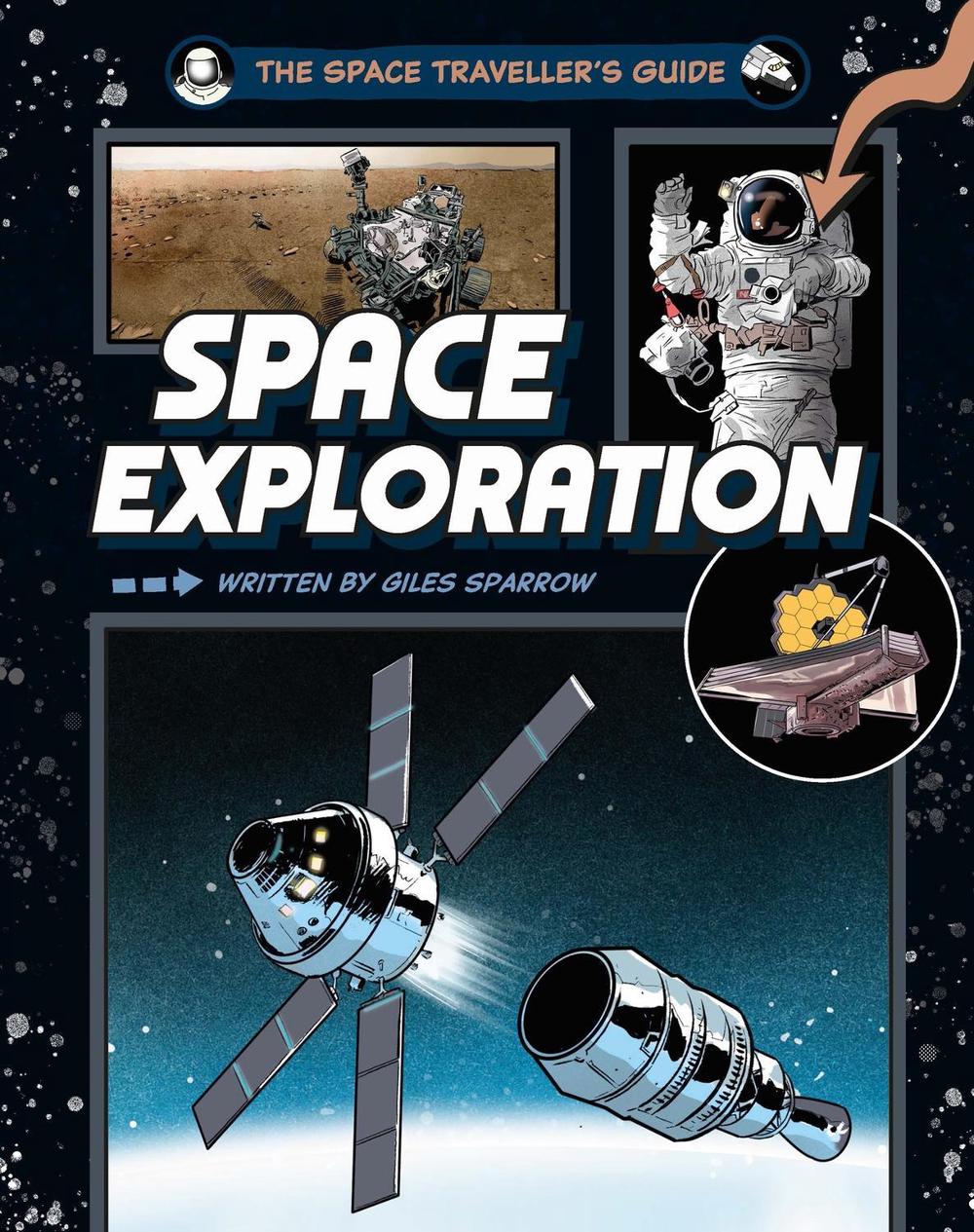 The Space Traveller's Guide: Space Exploration by Giles Sparrow - ISBN: 9781526328250