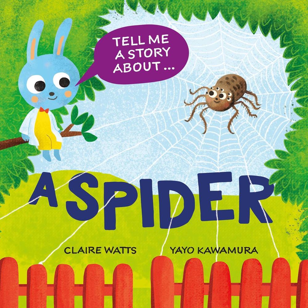 Tell Me a Story About: A Spider by Claire Watts - ISBN: 9781526329110
