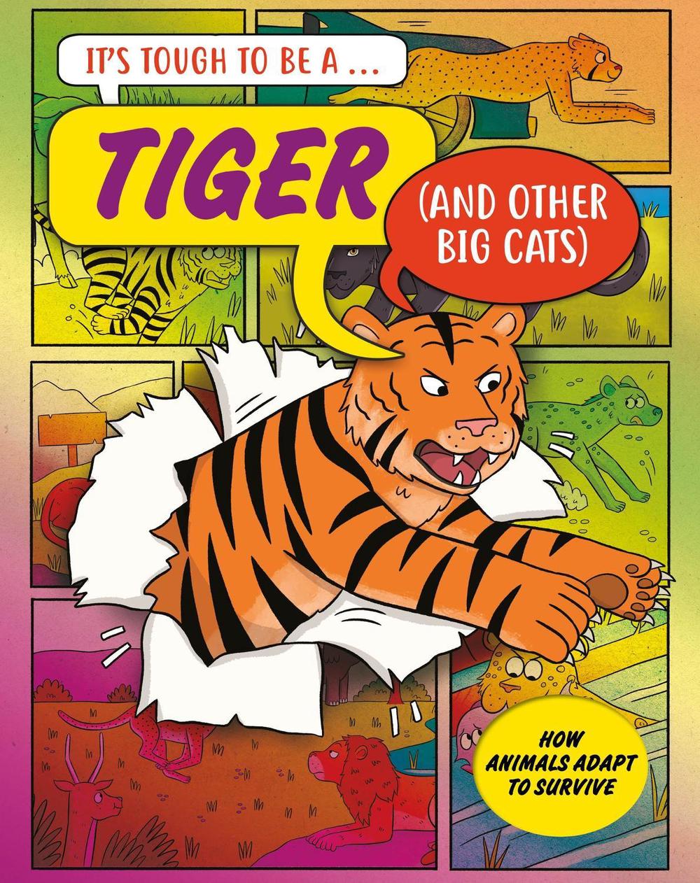 It’s Tough to Be: A Tiger (and Other Cats) by John Townsend - ISBN: 9781526329547