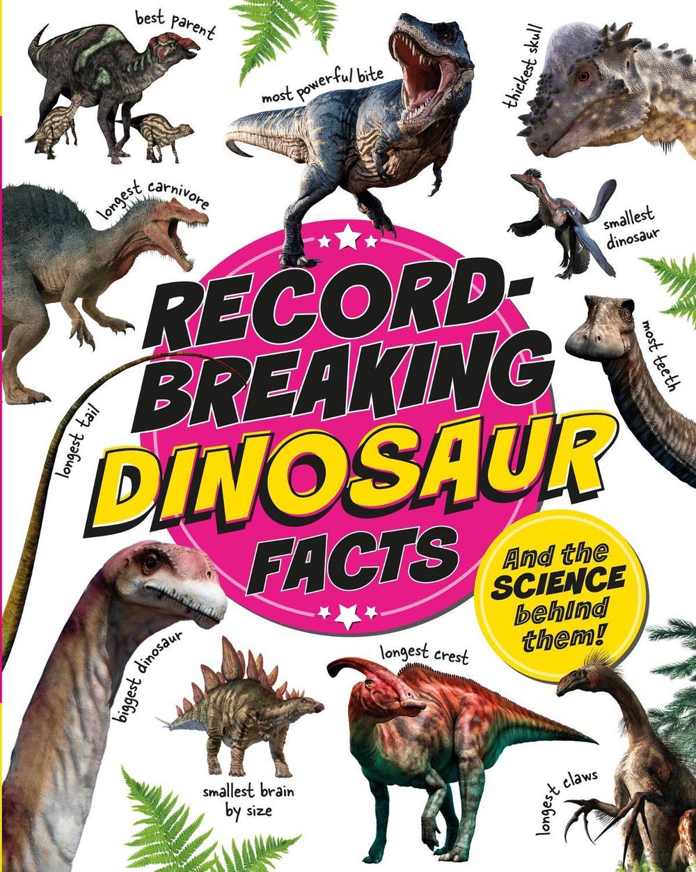 Record-Breaking: Dinosaur Facts by Izzi Howell - ISBN: 9781526329707