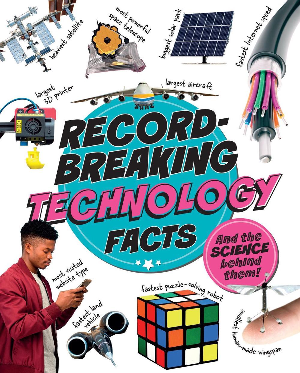 Record-Breaking: Technology Facts by Izzi Howell - ISBN: 9781526329714