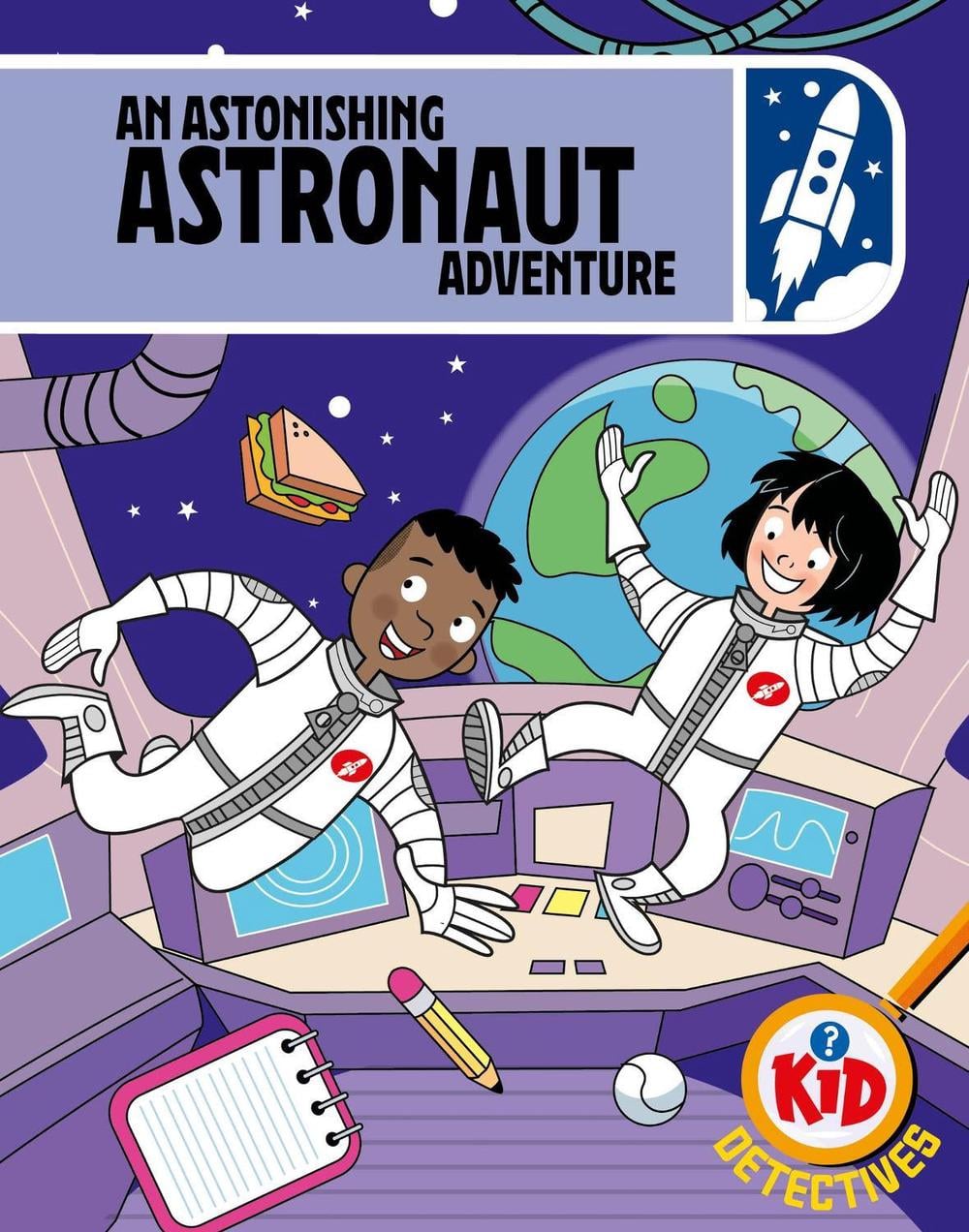 Kid Detectives: An Astonishing Astronaut Adventure by Adam Bushnell - ISBN: 9781526330291
