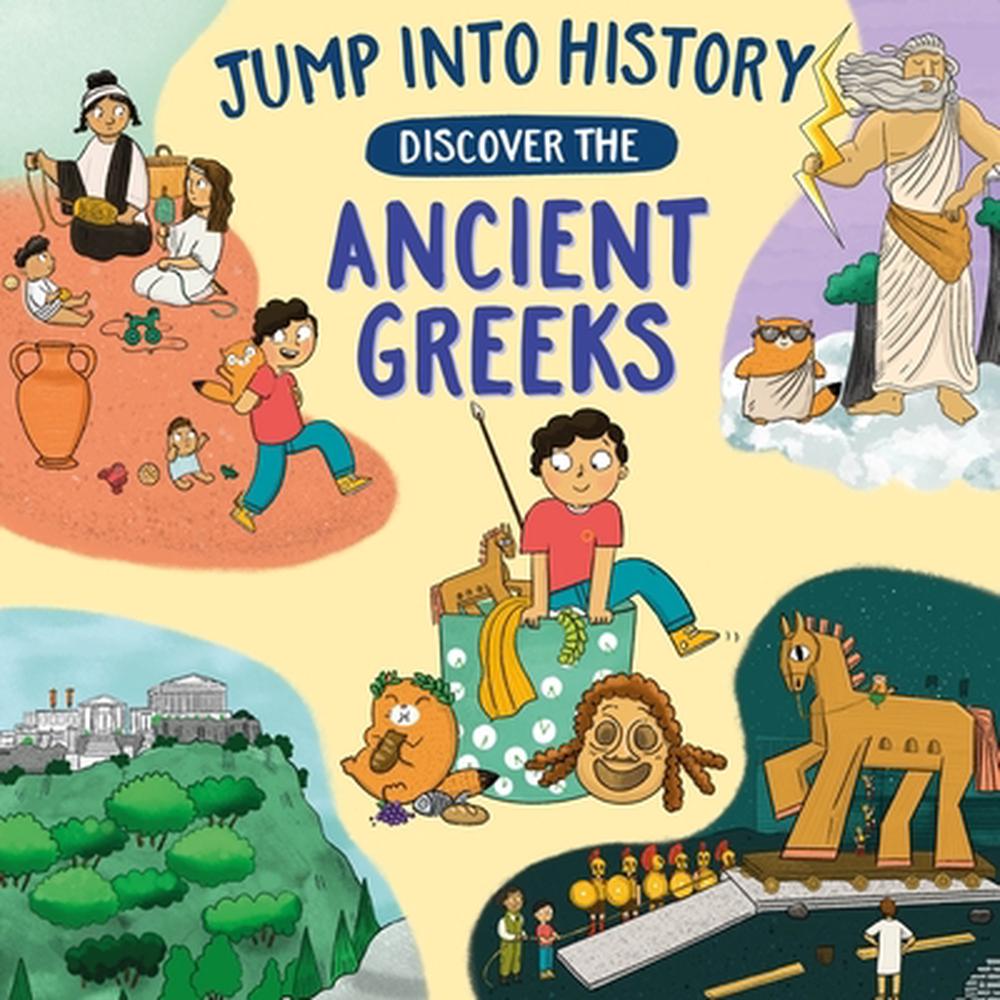 Jump into History: Discover the Ancient Greeks by Kay Barnham - ISBN: 9781526330468