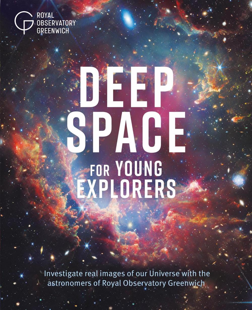 Deep Space for Young Explorers by Royal Observatory Greenwich - ISBN: 9781526330734