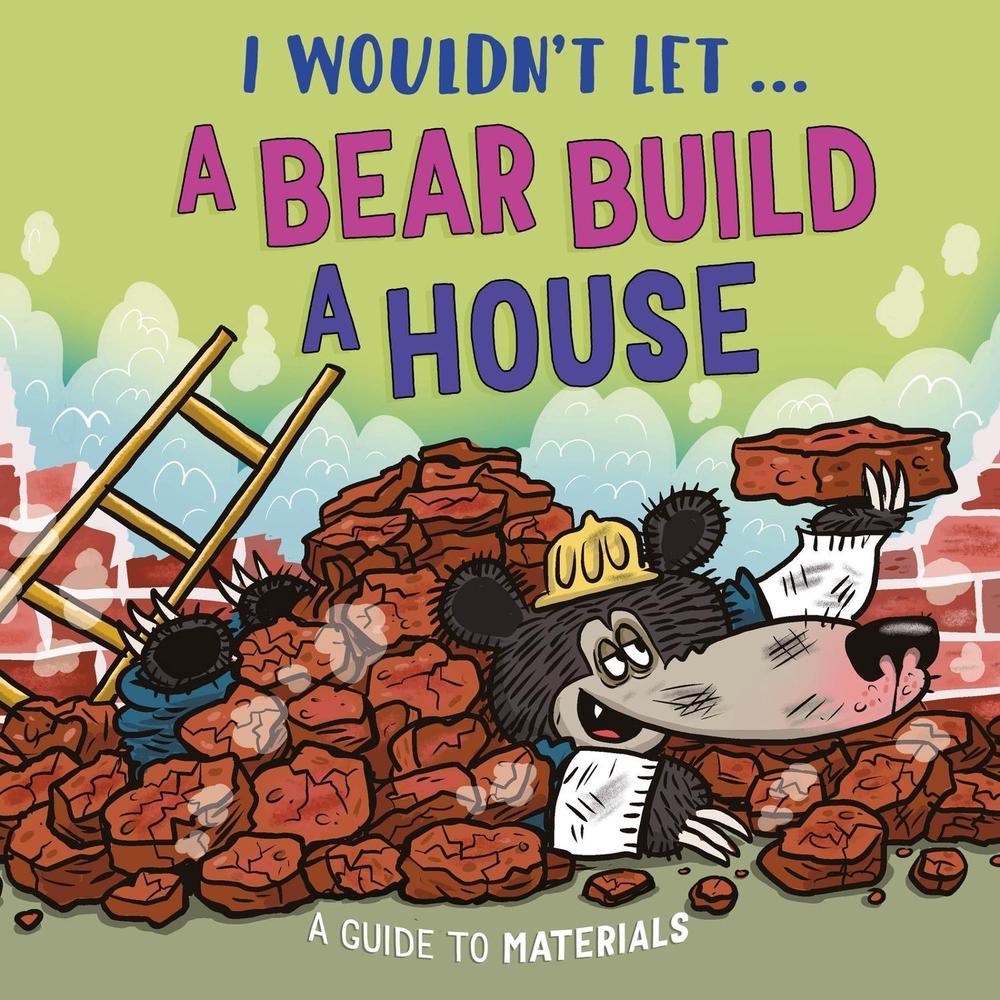 I Wouldn’t Let a Bear Build a House by Paul Mason - ISBN: 9781526330994