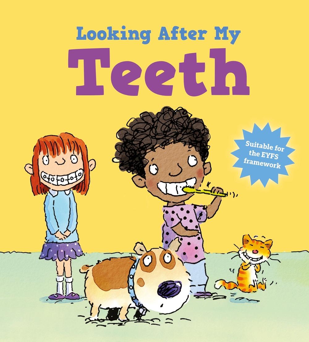 Looking After Me: Teeth by Liz Gogerly - ISBN: 9781526331175