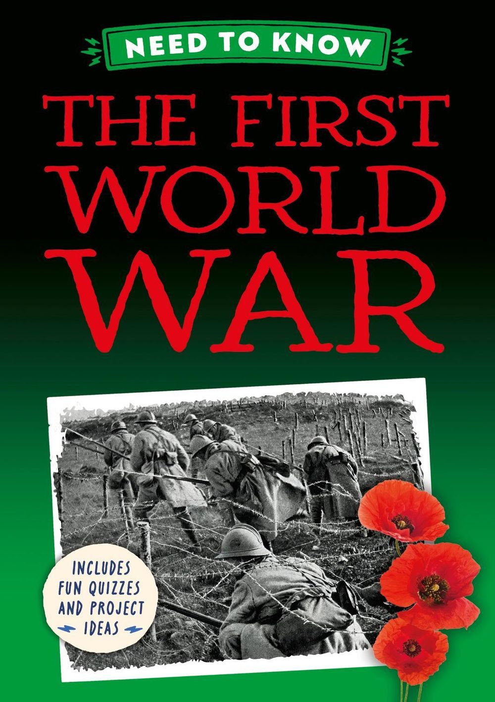 Need to Know: The First World War by Izzi Howell - ISBN: 9781526331182