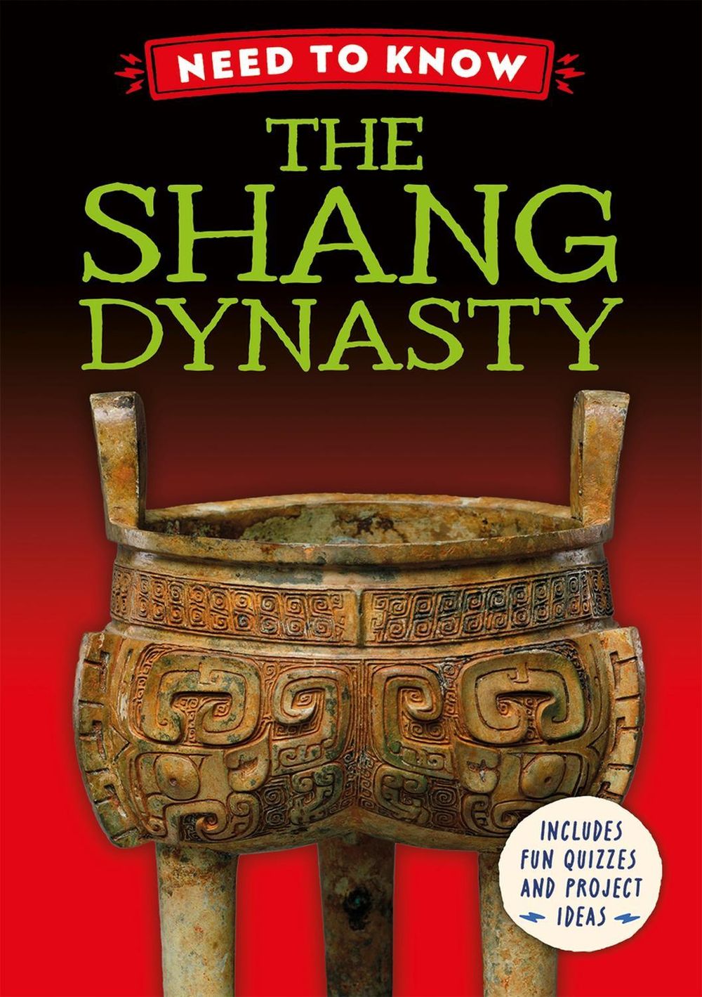 Need to Know: The Shang Dynasty by Izzi Howell - ISBN: 9781526331342