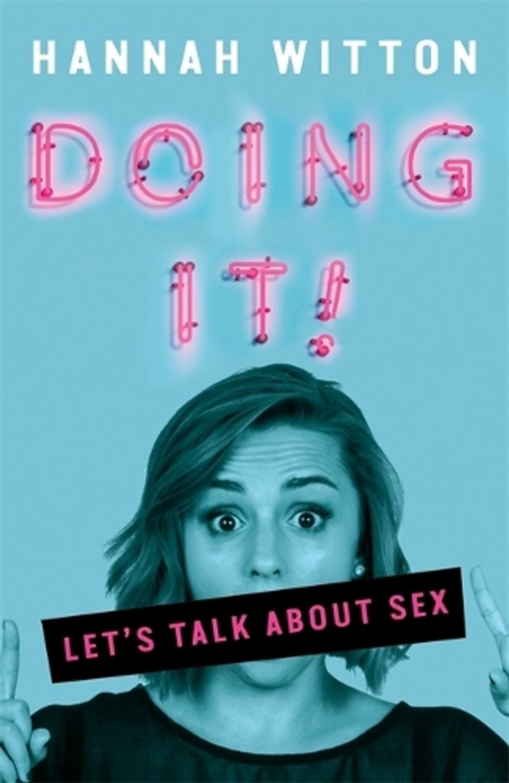 Doing It by Hannah Witton - ISBN: 9781526360038