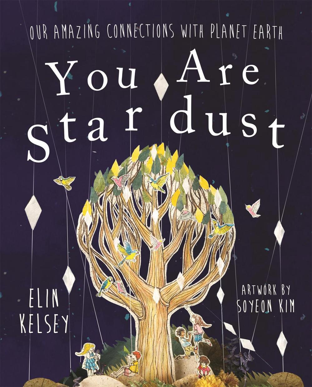 You are Stardust by Elin Kelsey - ISBN: 9781526360342