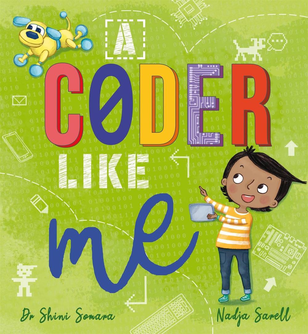A Coder Like Me by Dr Shini Somara - ISBN: 9781526362056