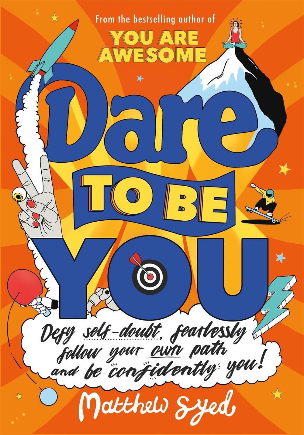 Dare to Be You by Matthew Syed - ISBN: 9781526362377