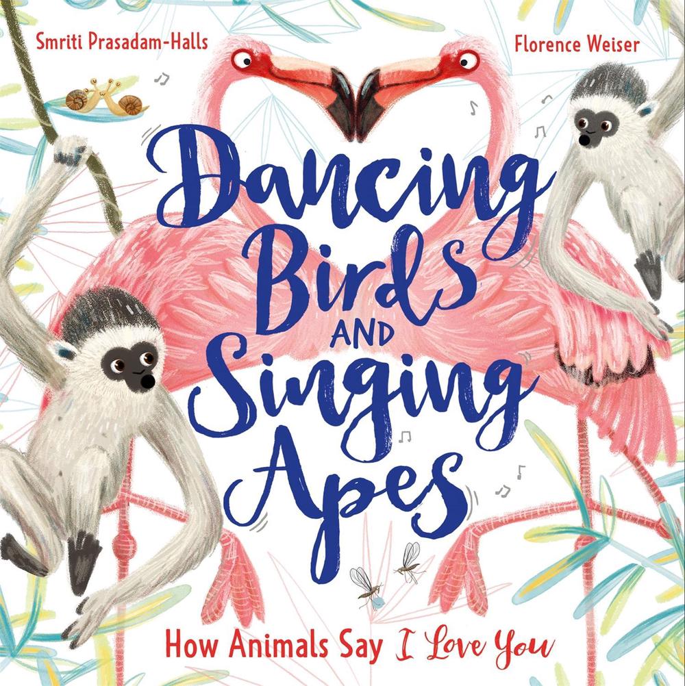 Dancing Birds and Singing Apes by Smriti Prasadam-Halls - ISBN: 9781526362704