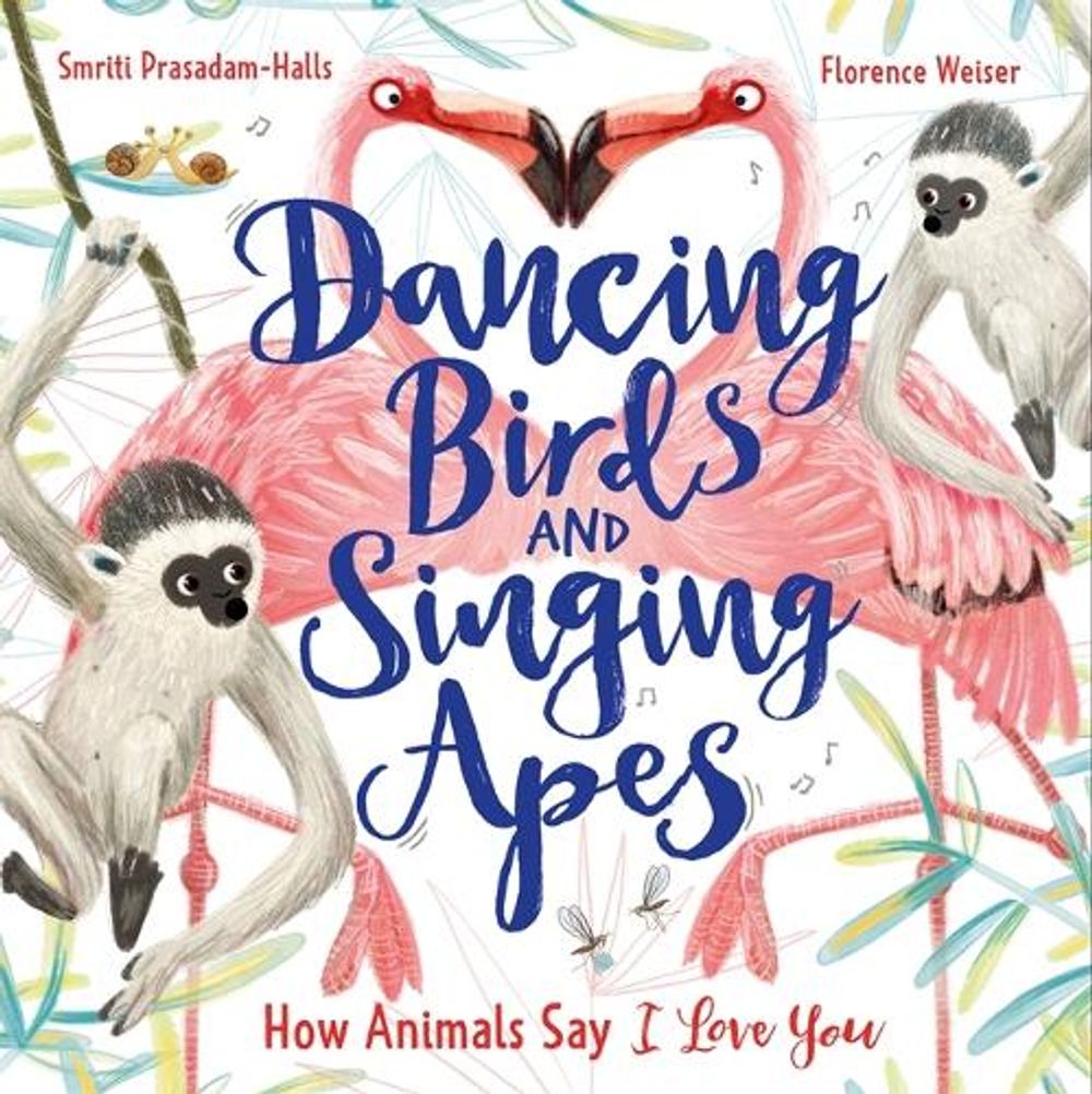 Dancing Birds and Singing Apes by Smriti Prasadam-Halls - ISBN: 9781526362728