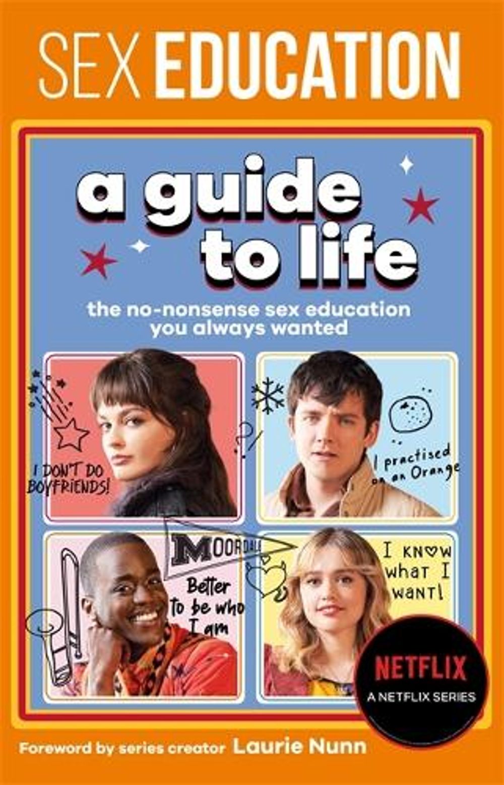 Sex Education: A Guide To Life - The Official Netflix Show Companion by Sex Education - ISBN: 9781526362858