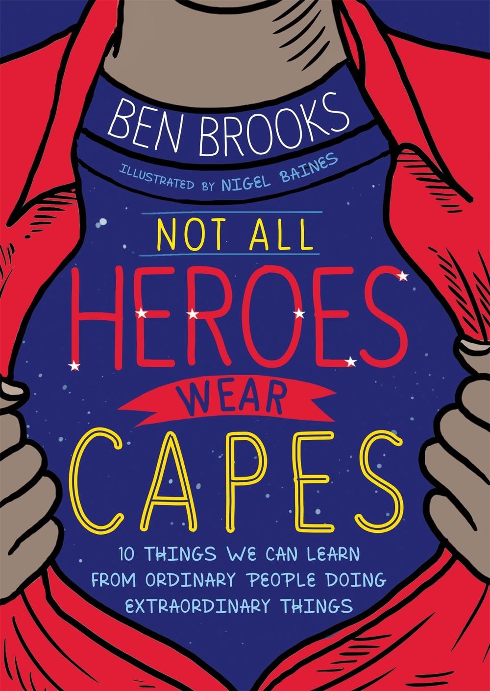 Not All Heroes Wear Capes, 9781526362896