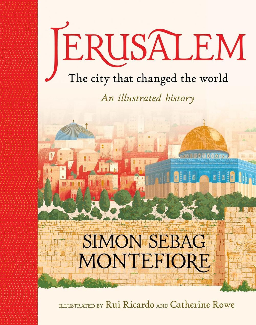 Jerusalem: The City That Changed the World by Simon Sebag Montefiore - ISBN: 9781526363091