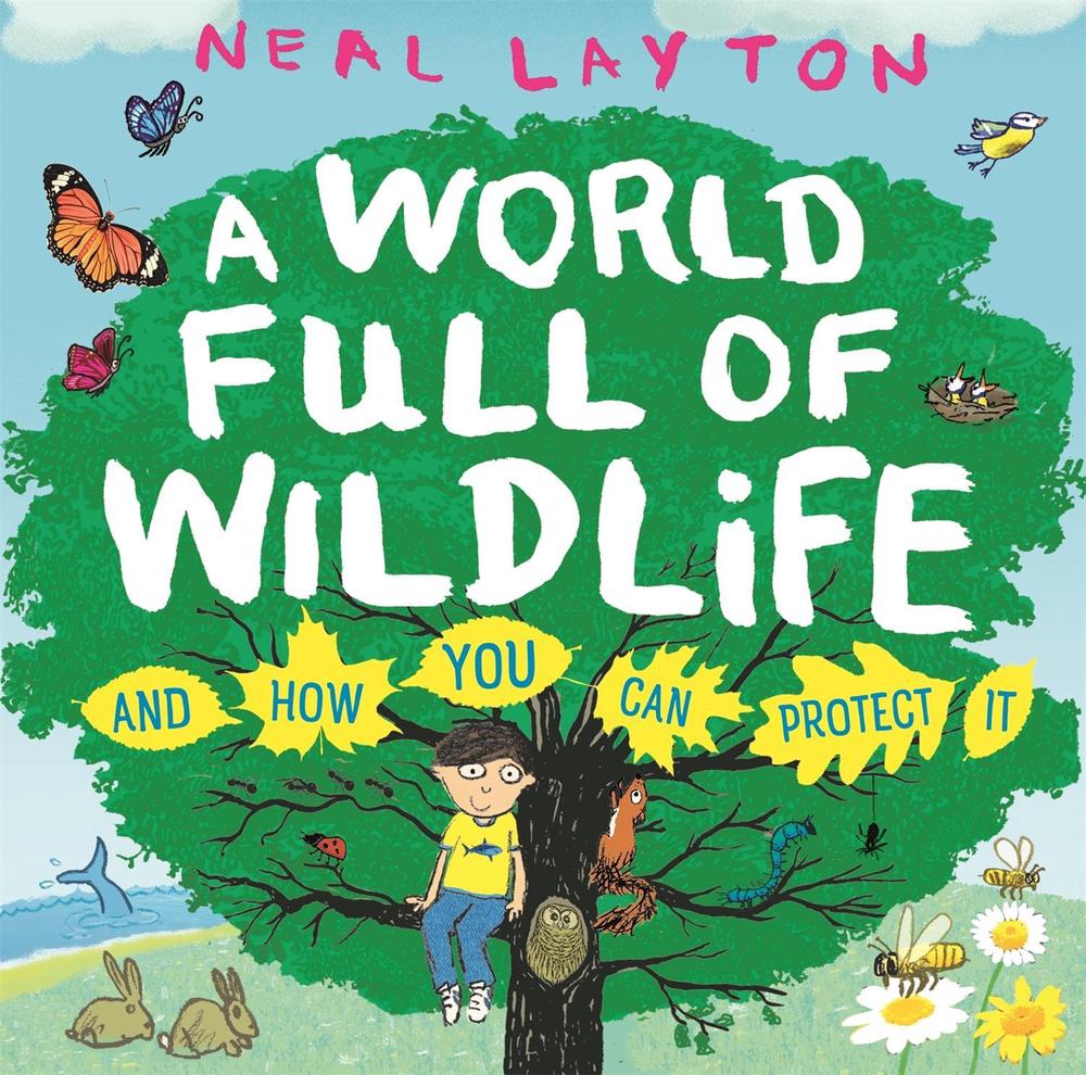 Eco Explorers: A World Full of Wildlife by Neal Layton - ISBN: 9781526363213