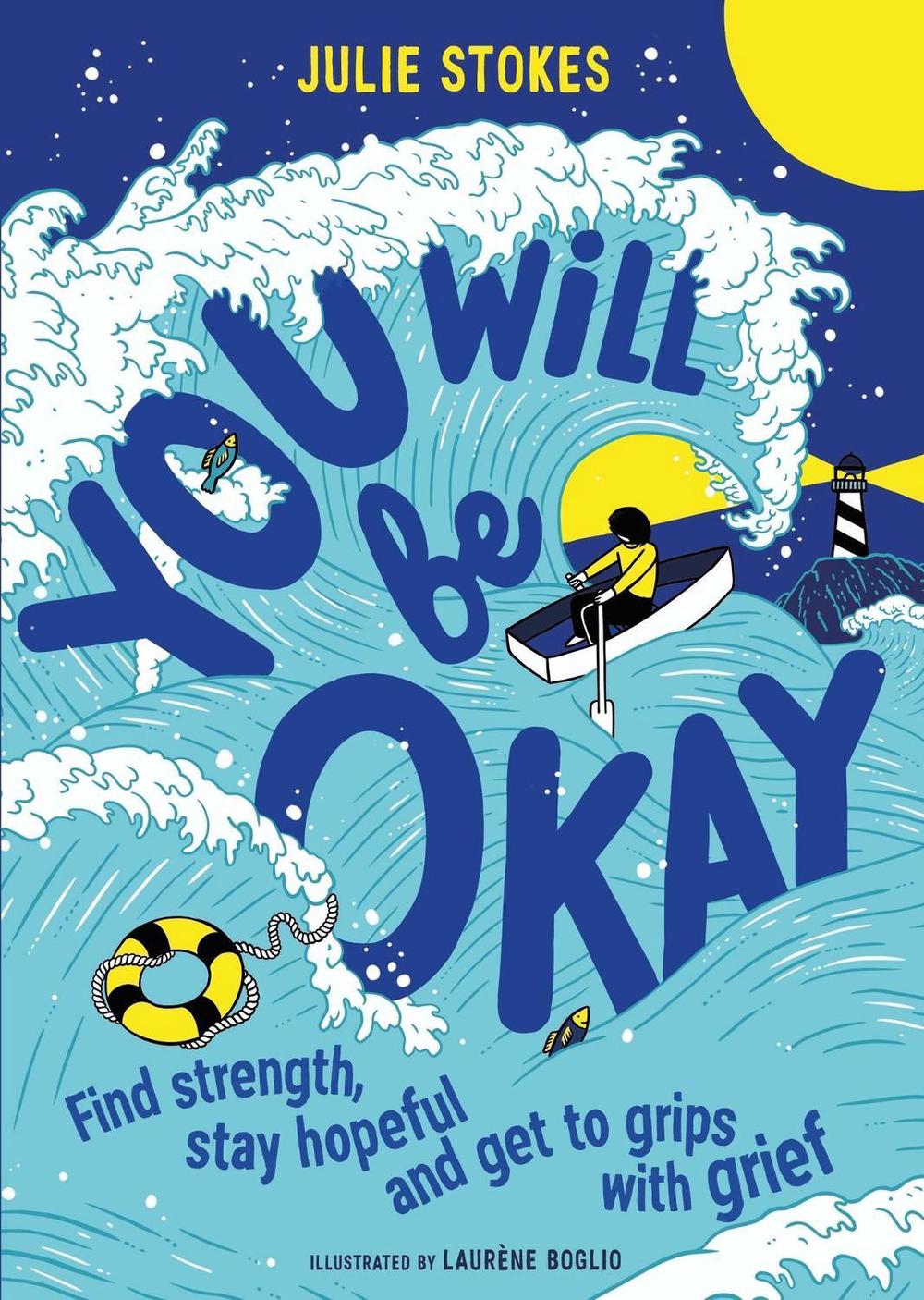 You Will Be Okay by Julie Stokes - ISBN: 9781526363893