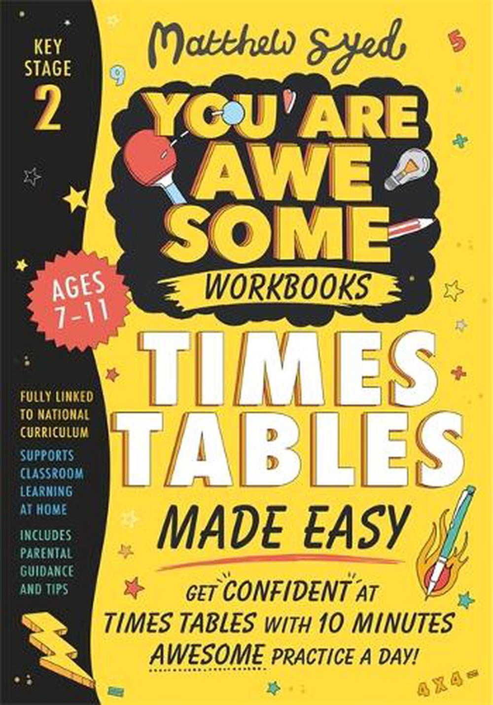 Times Tables Made Easy: Get confident at times tables with 10 minutes' awesome practice a day!, 9781526364470