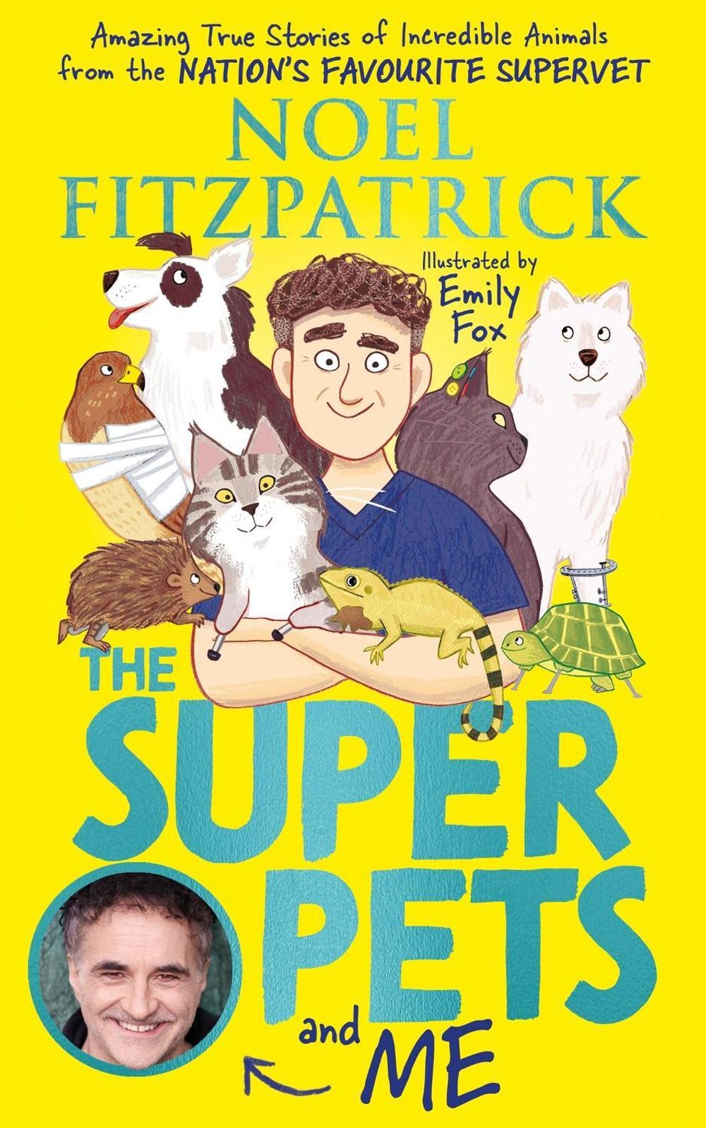The Superpets (and Me!) by Noel Fitzpatrick - ISBN: 9781526364623
