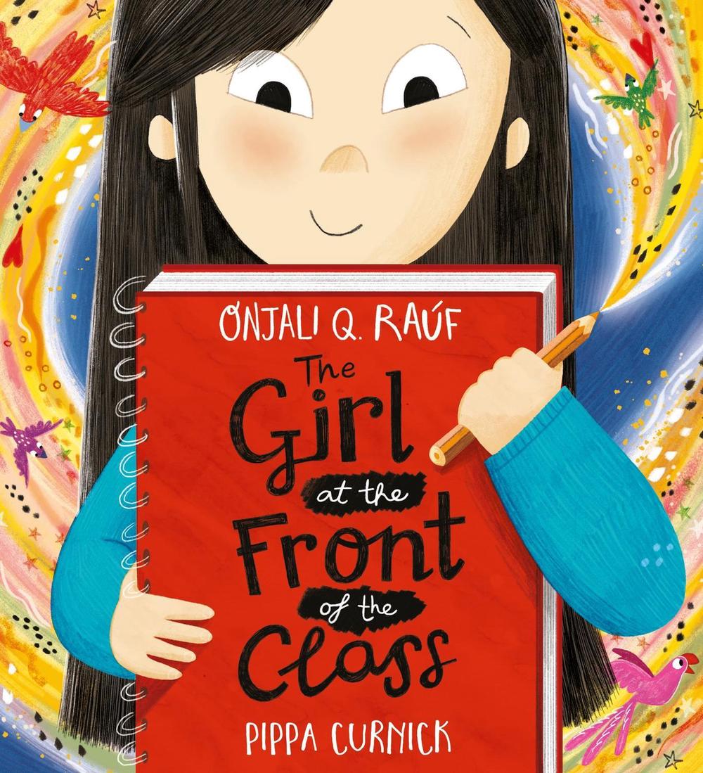 The Girl at the Front of the Class by Onjali Q. Raúf - ISBN: 9781526364654