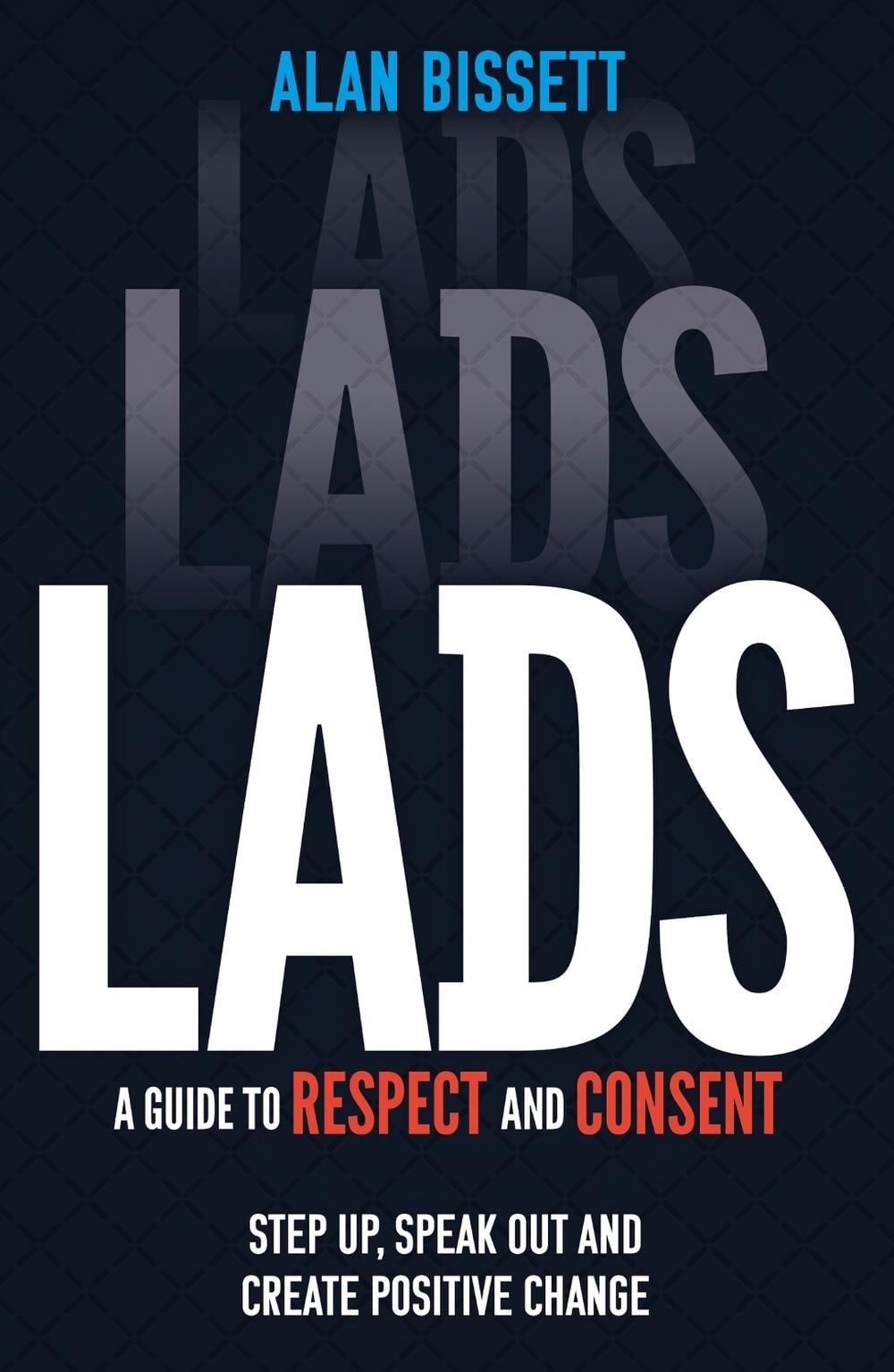 Lads by Alan Bissett - ISBN: 9781526365026