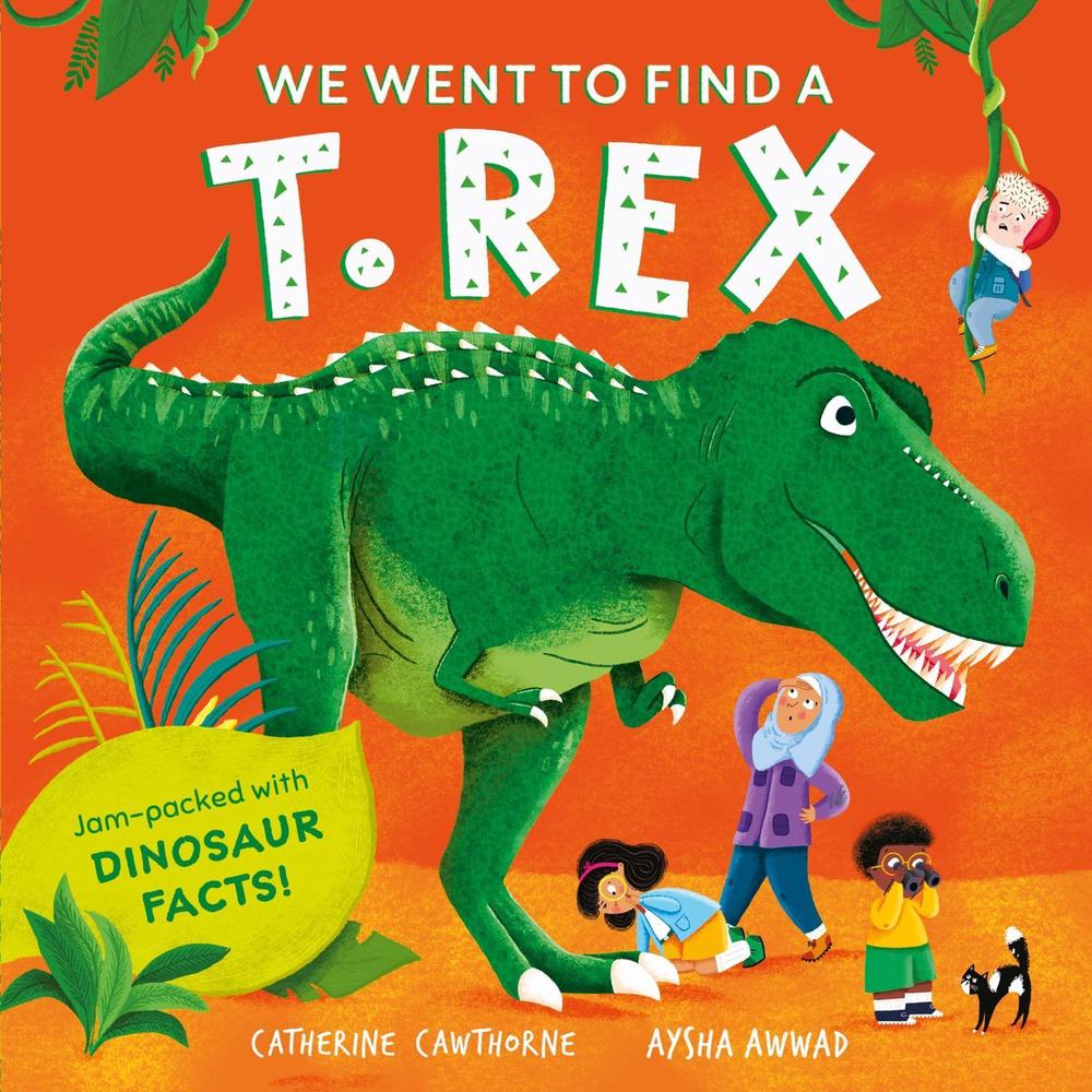 We Went to Find a T. Rex by Catherine Cawthorne - ISBN: 9781526365613