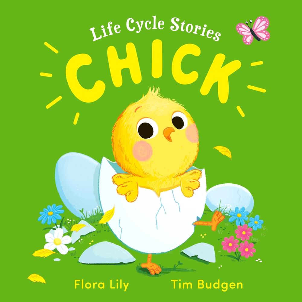 Life Cycle Stories: Chick by Flora Lily - ISBN: 9781526365781