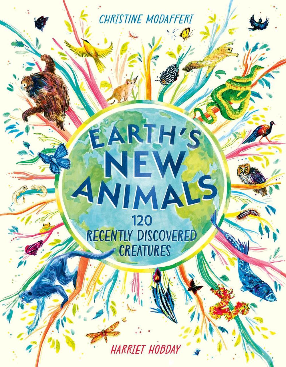 Earth's New Animals by Christine Modafferi - ISBN: 9781526366054