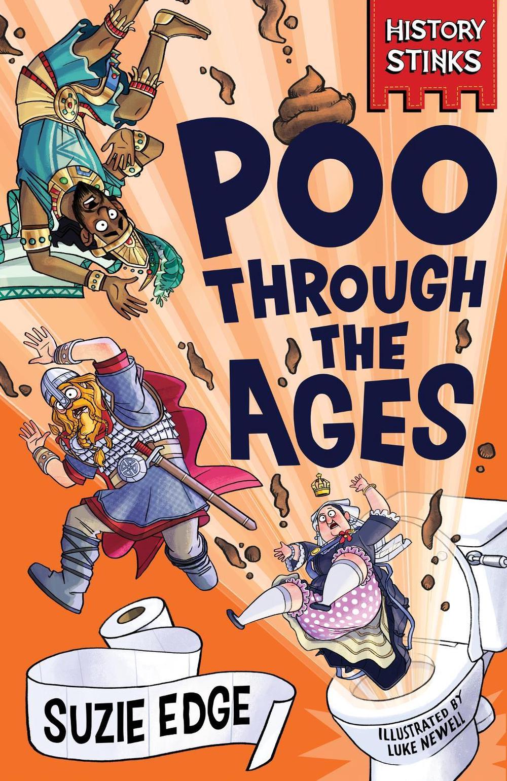 History Stinks!: Poo Through the Ages by Suzie Edge - ISBN: 9781526366559