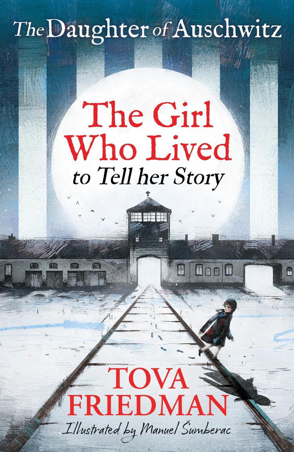 Daughter of Auschwitz, The by Tova Friedman - ISBN: 9781526366658