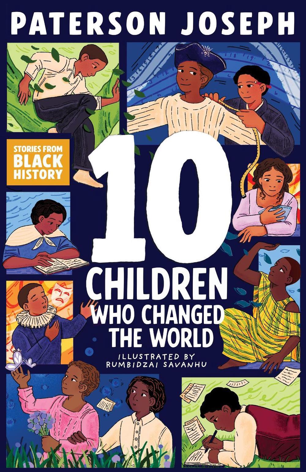 TEN Children Who Changed The World by Paterson Joseph - ISBN: 9781526366955
