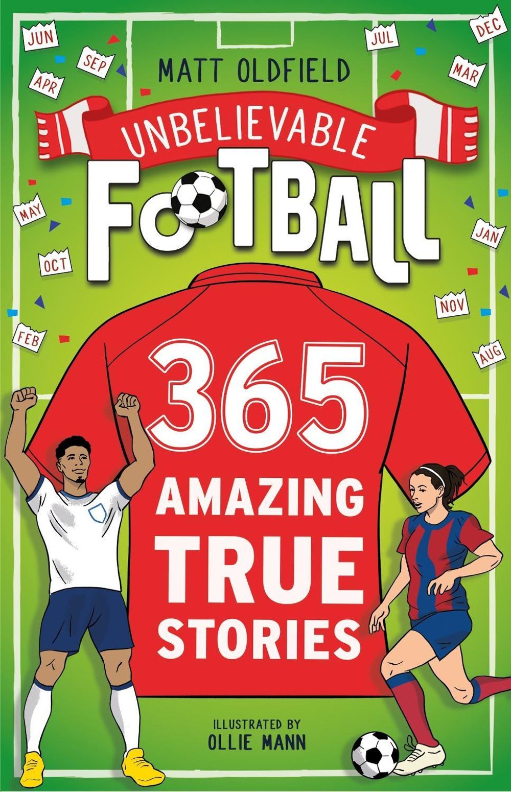 365 Amazing True Football Stories by Matt Oldfield - ISBN: 9781526367037