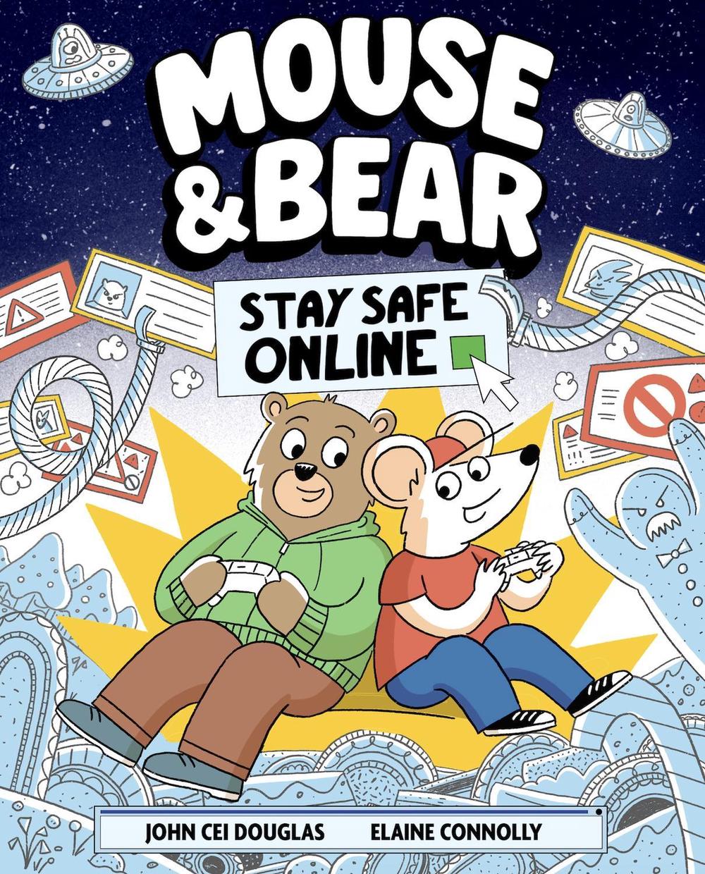 Mouse and Bear: Stay Safe Online by Elaine Connolly - ISBN: 9781526367426