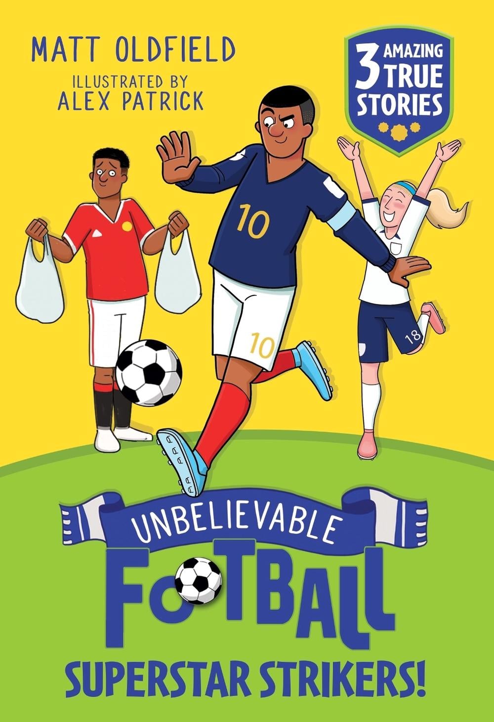 Unbelievable Football Short Colour Stories: Superstar Strikers! by Matt Oldfield - ISBN: 9781526367501