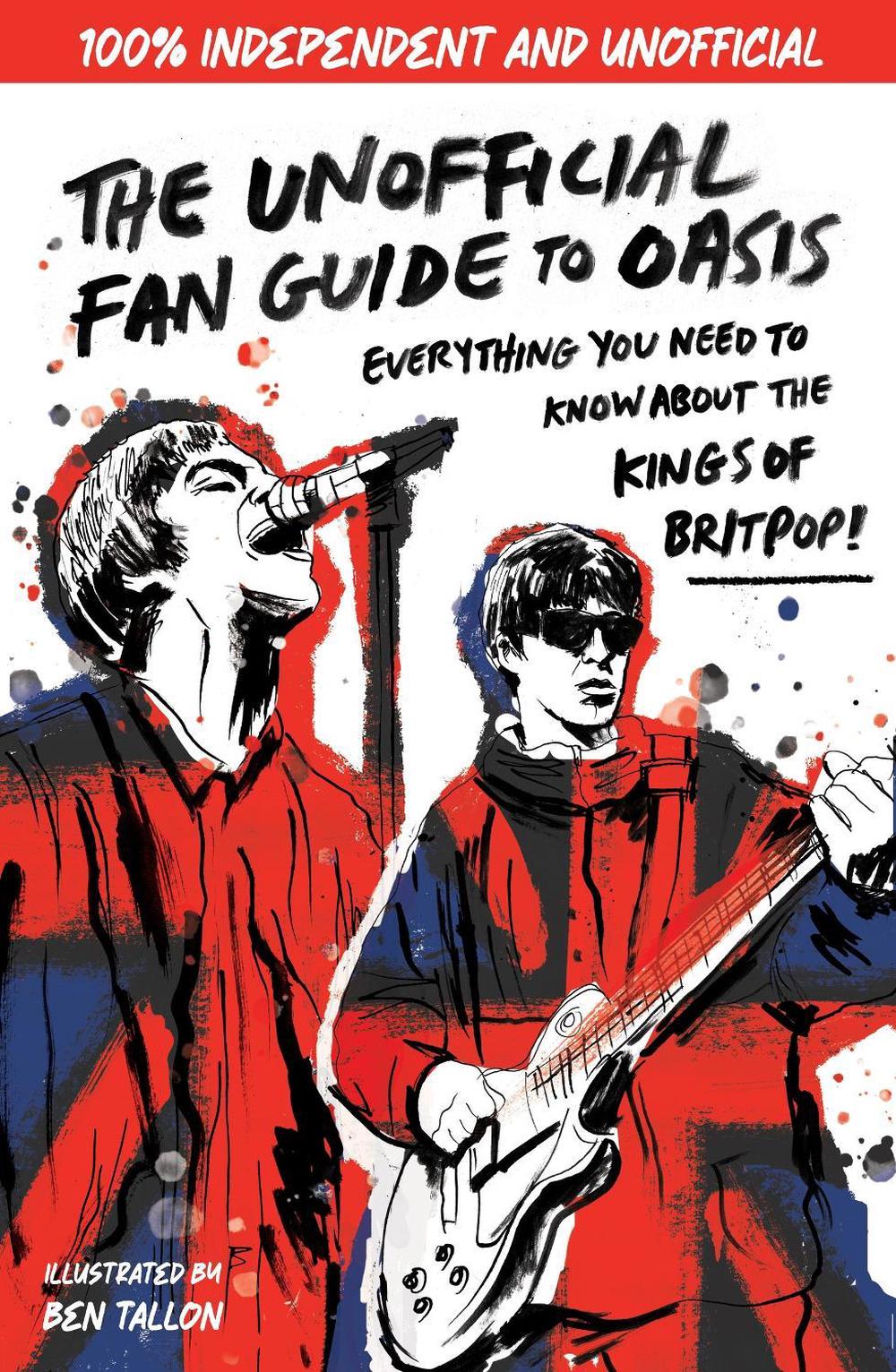 The Unofficial Fan Guide to Oasis by Eddie Robson - ISBN: 9781526367532