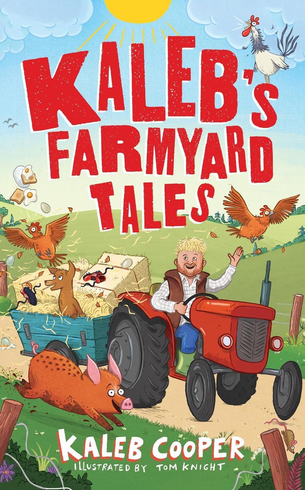 Kaleb’s Farmyard Tales: Escaping Animals and Runaway Tractors by Kaleb Cooper - ISBN: 9781526367761