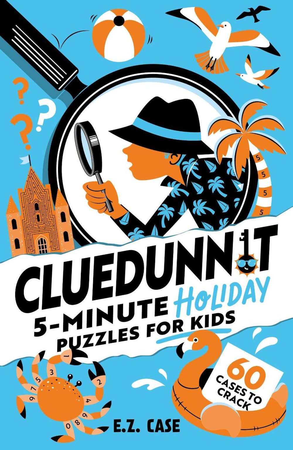 Cluedunnit: 5-minute Holiday Puzzles for Kids by E.Z. Case - ISBN: 9781526367907