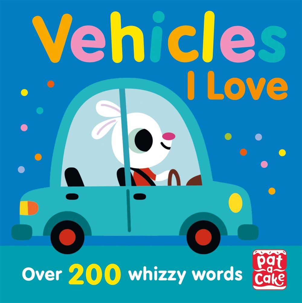 Talking Toddlers: Vehicles I Love by Pat-a-Cake - ISBN: 9781526382375