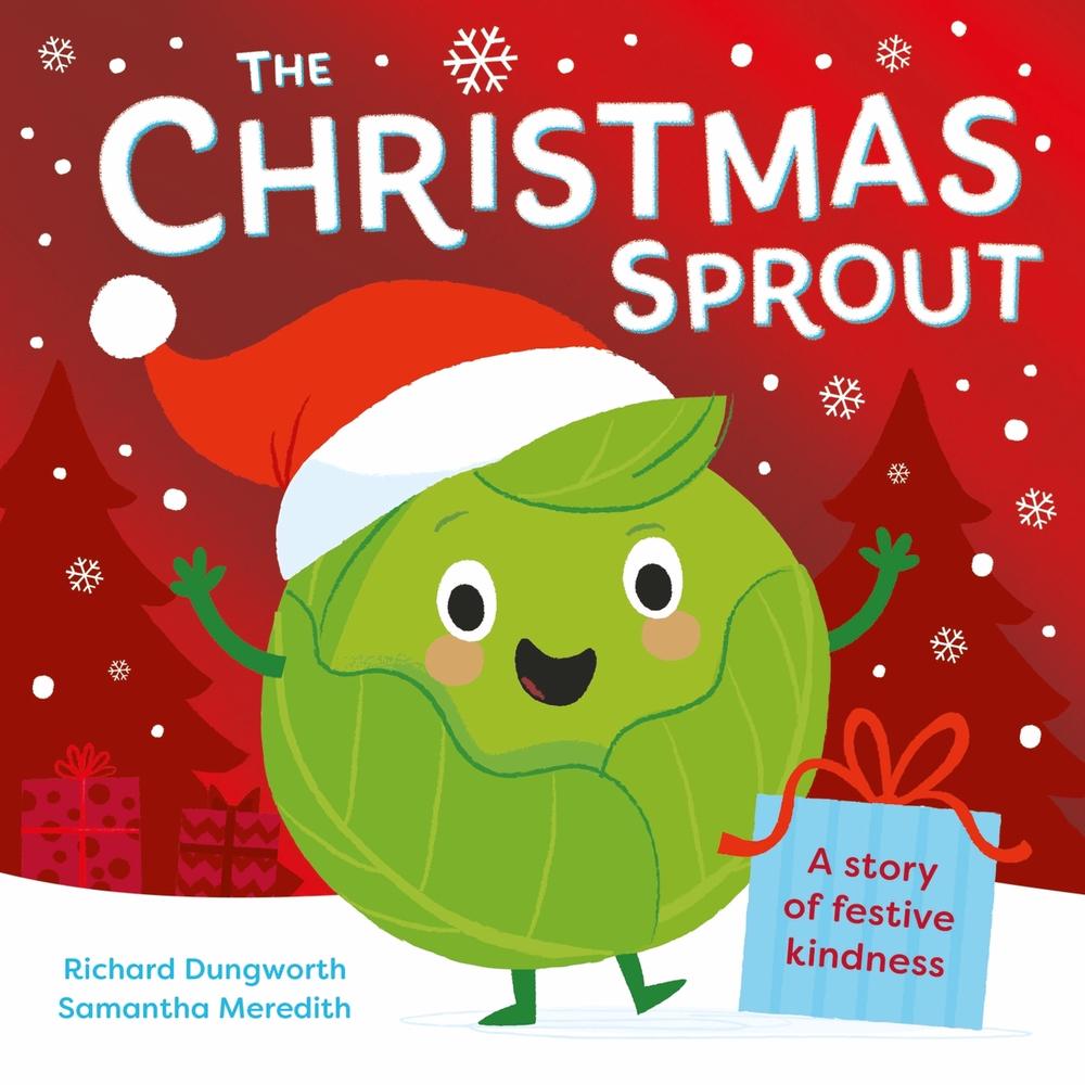 The Christmas Sprout by Richard Dungworth - ISBN: 9781526384126